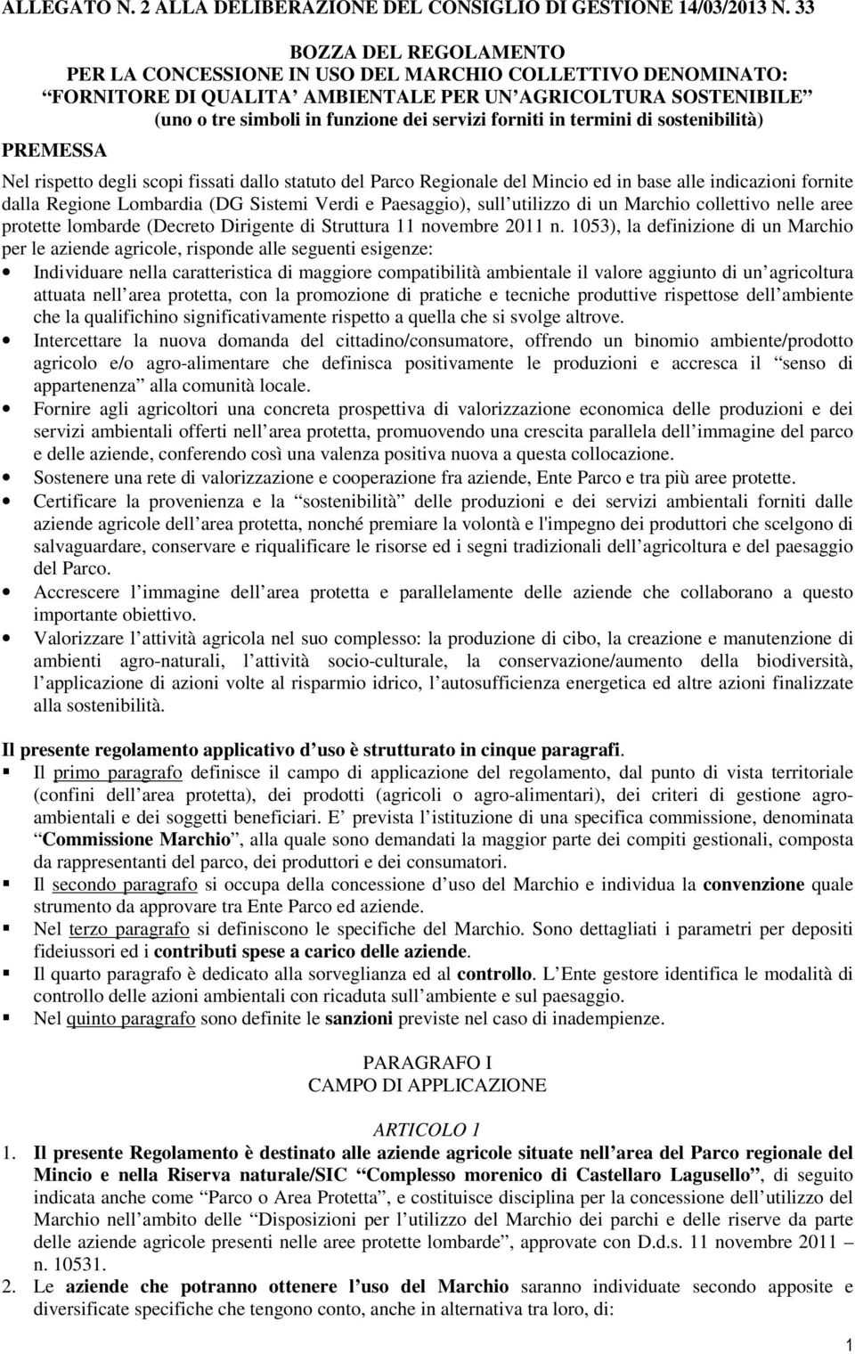 Paesaggio), sull utilizzo di un Marchio collettivo nelle aree protette lombarde (Decreto Dirigente di Struttura 11 novembre 2011 n.