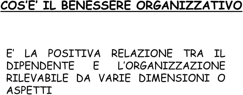 DIPENDENTE E L ORGANIZZAZIONE