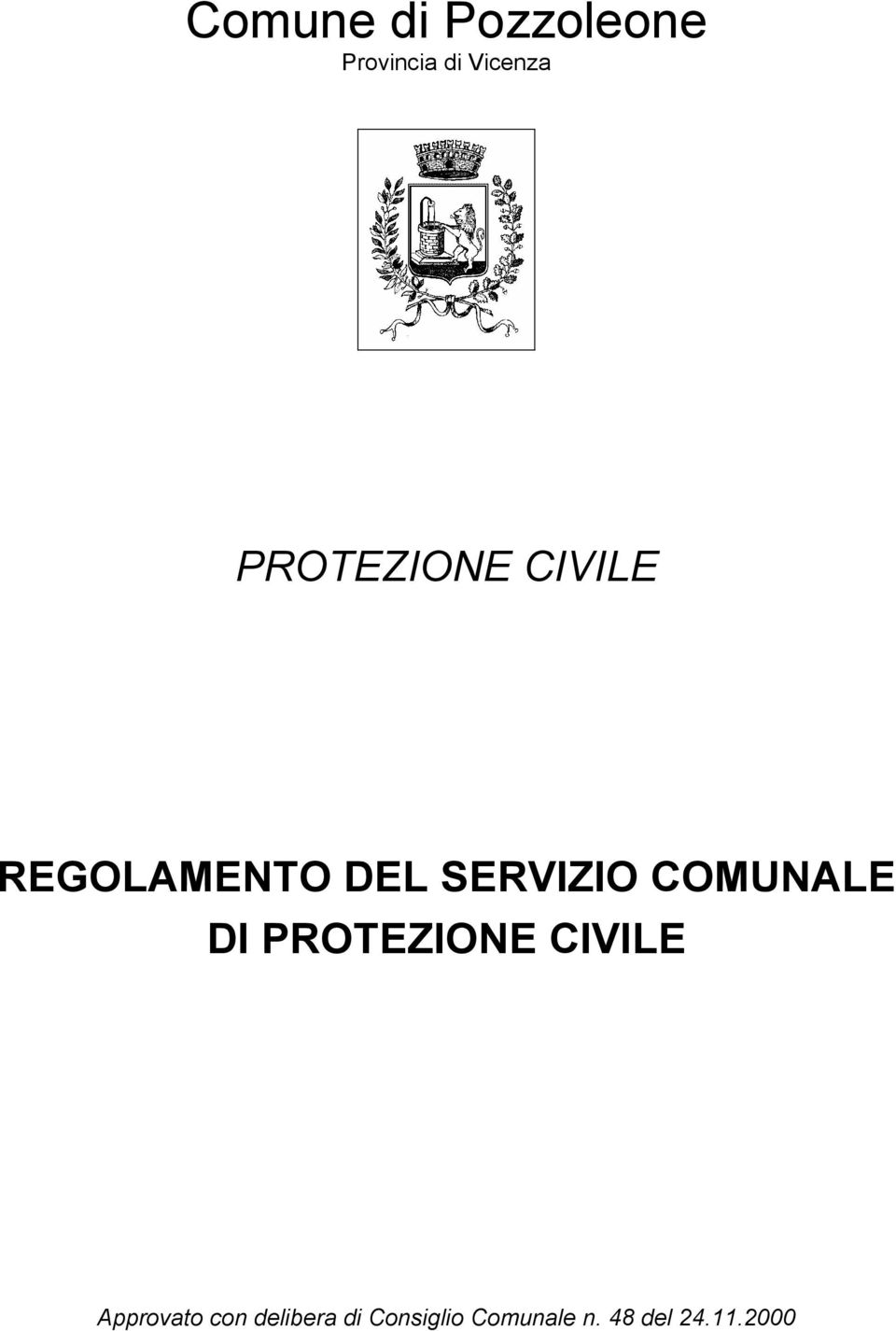 COMUNALE DI PROTEZIONE CIVILE Approvato con