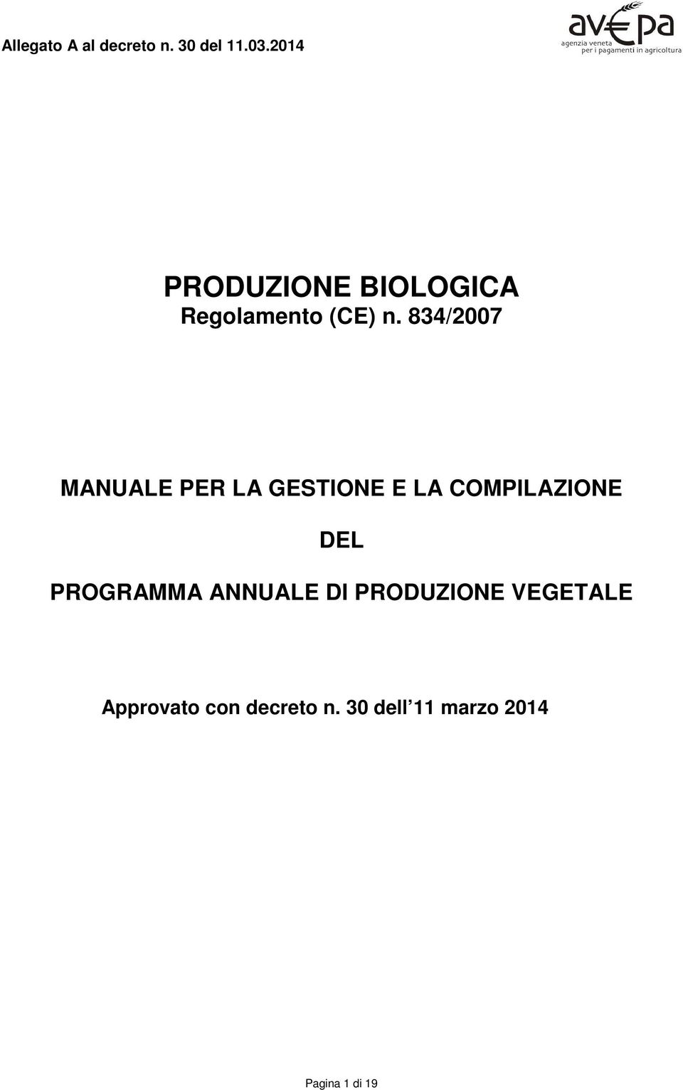 834/2007 MANUALE PER LA GESTIONE E LA COMPILAZIONE DEL