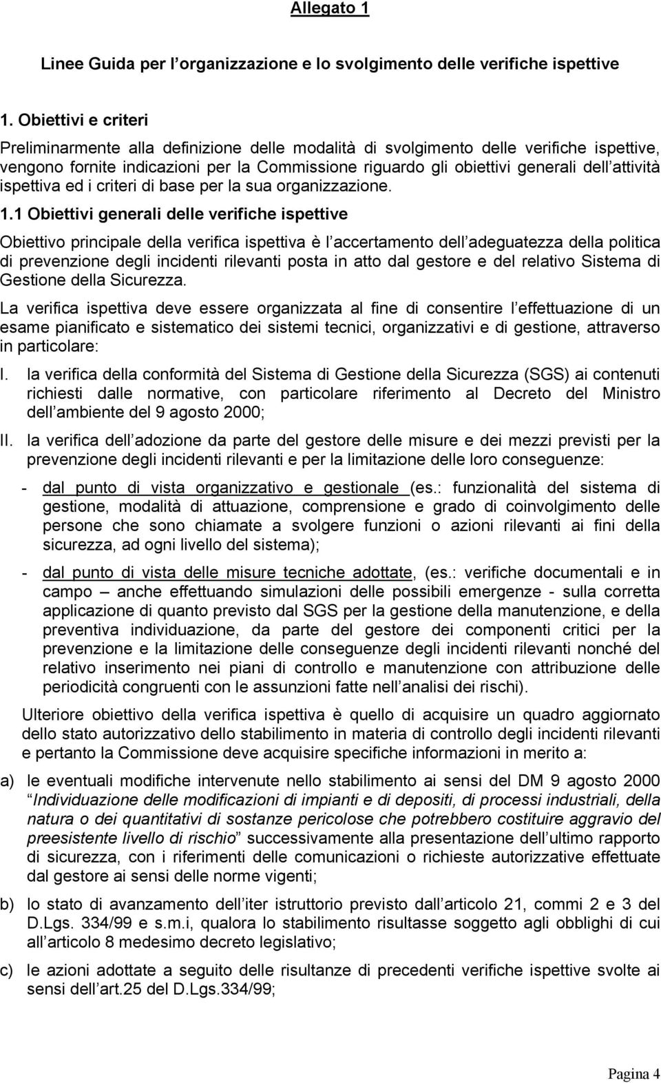 attività ispettiva ed i criteri di base per la sua organizzazione. 1.