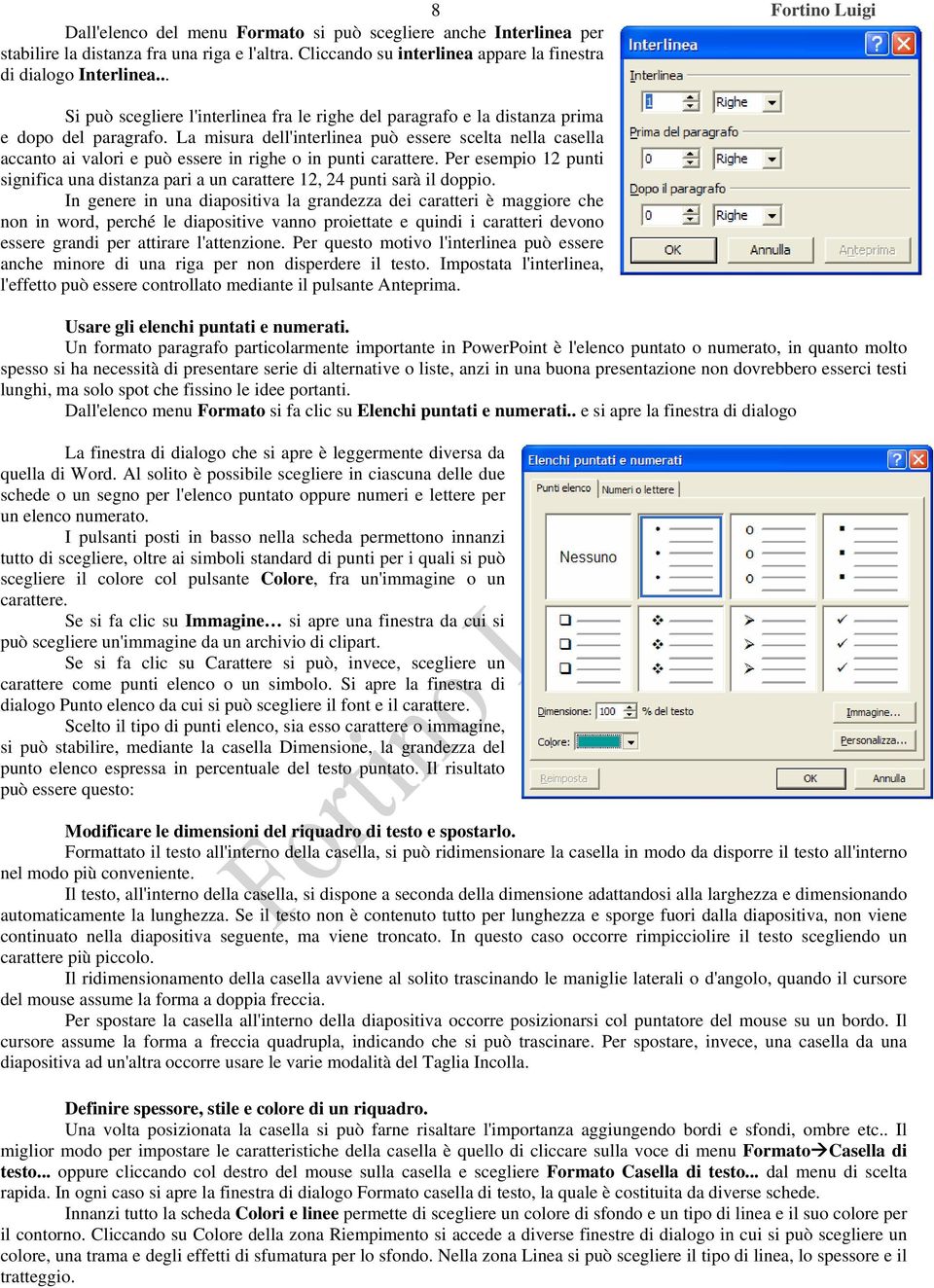 La misura dell'interlinea può essere scelta nella casella accanto ai valori e può essere in righe o in punti carattere.