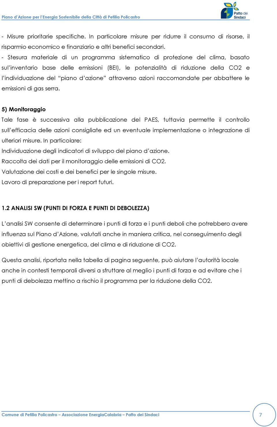 attraverso azioni raccomandate per abbattere le emissioni di gas serra.