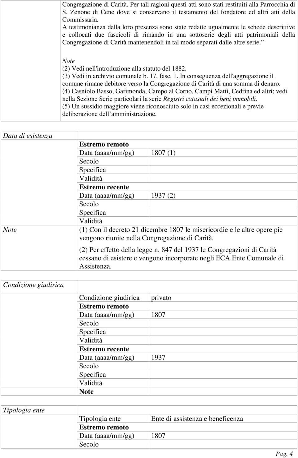 mantenendoli in tal modo separati dalle altre serie. (2) Vedi nell'introduzione alla statuto del 18