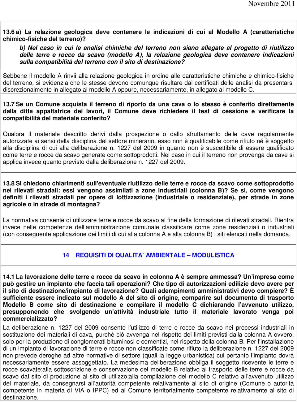 compatibilità del terreno con il sito di destinazione?