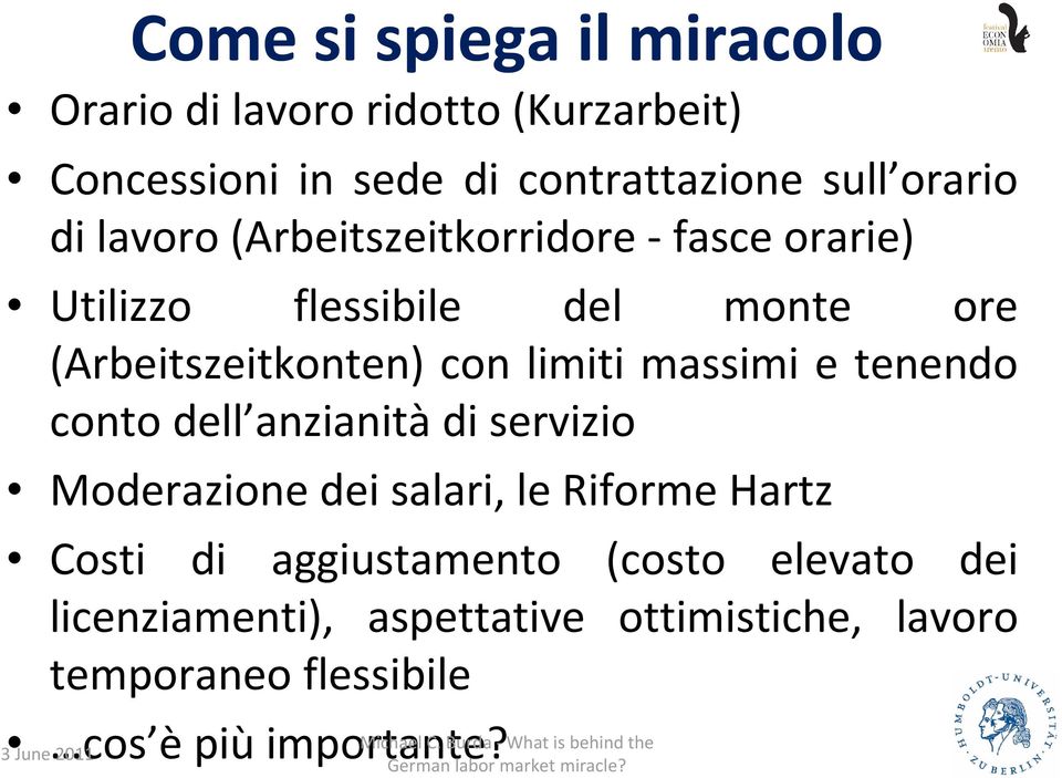 e tenendo conto dell anzianità di servizio Moderazione dei salari, le Riforme Hartz Costi di aggiustamento (costo