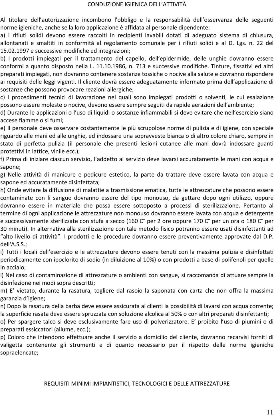 rifiuti solidi e al D. Lgs. n. 22 del 15.02.