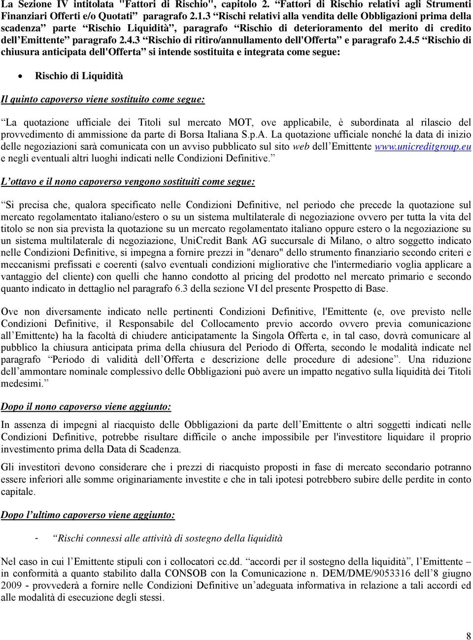 3 Rischio di ritiro/annullamento dell'offerta e paragrafo 2.4.