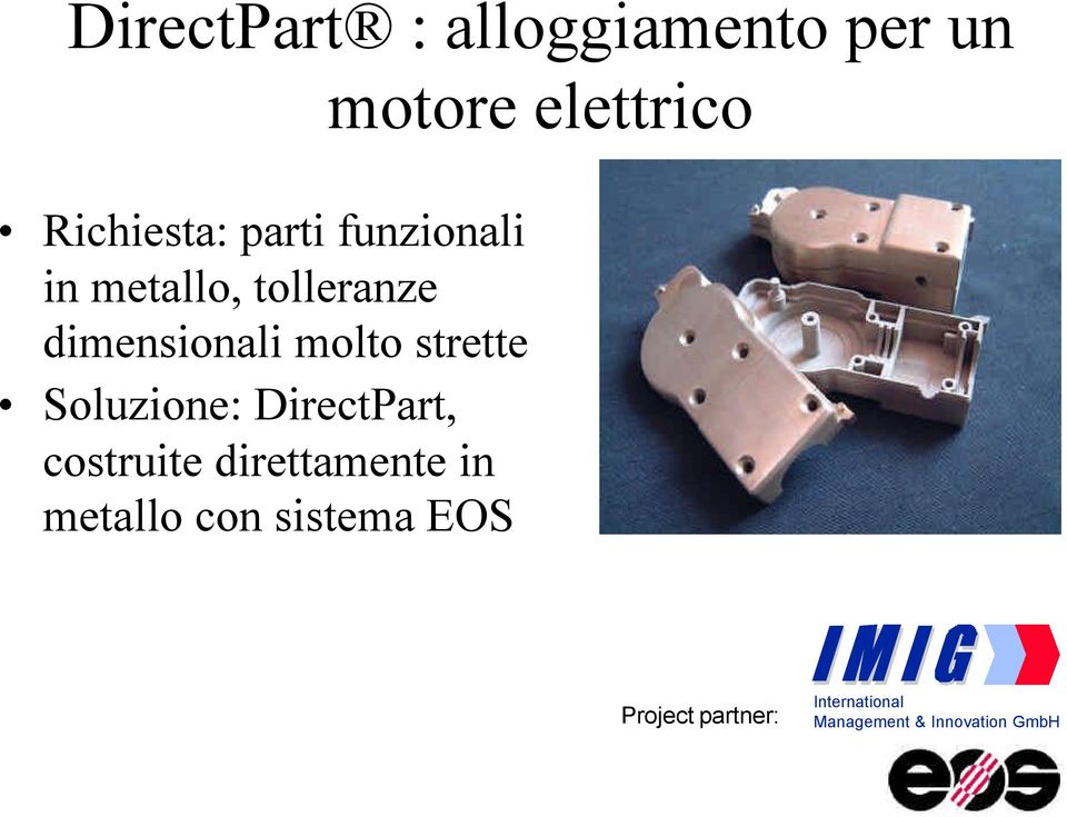 DirectPart, costruite direttamente in metallo con sistema EOS