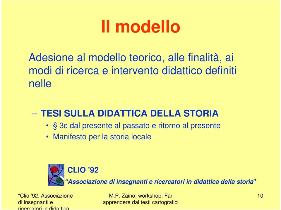 DIDATTICA DELLA STORIA 3c dal presente al passato e ritorno al