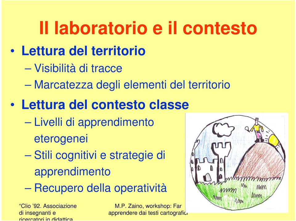 contesto classe Livelli di apprendimento eterogenei Stili