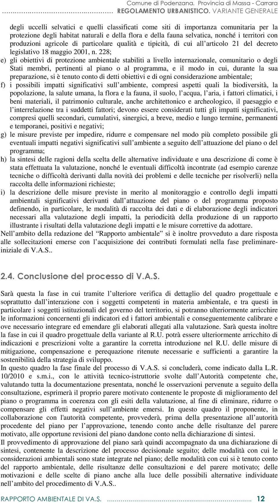 con produzioni agricole di particolare qualità e tipicità, di cui all articolo 21 del decreto legislativo 18 maggio 21, n.