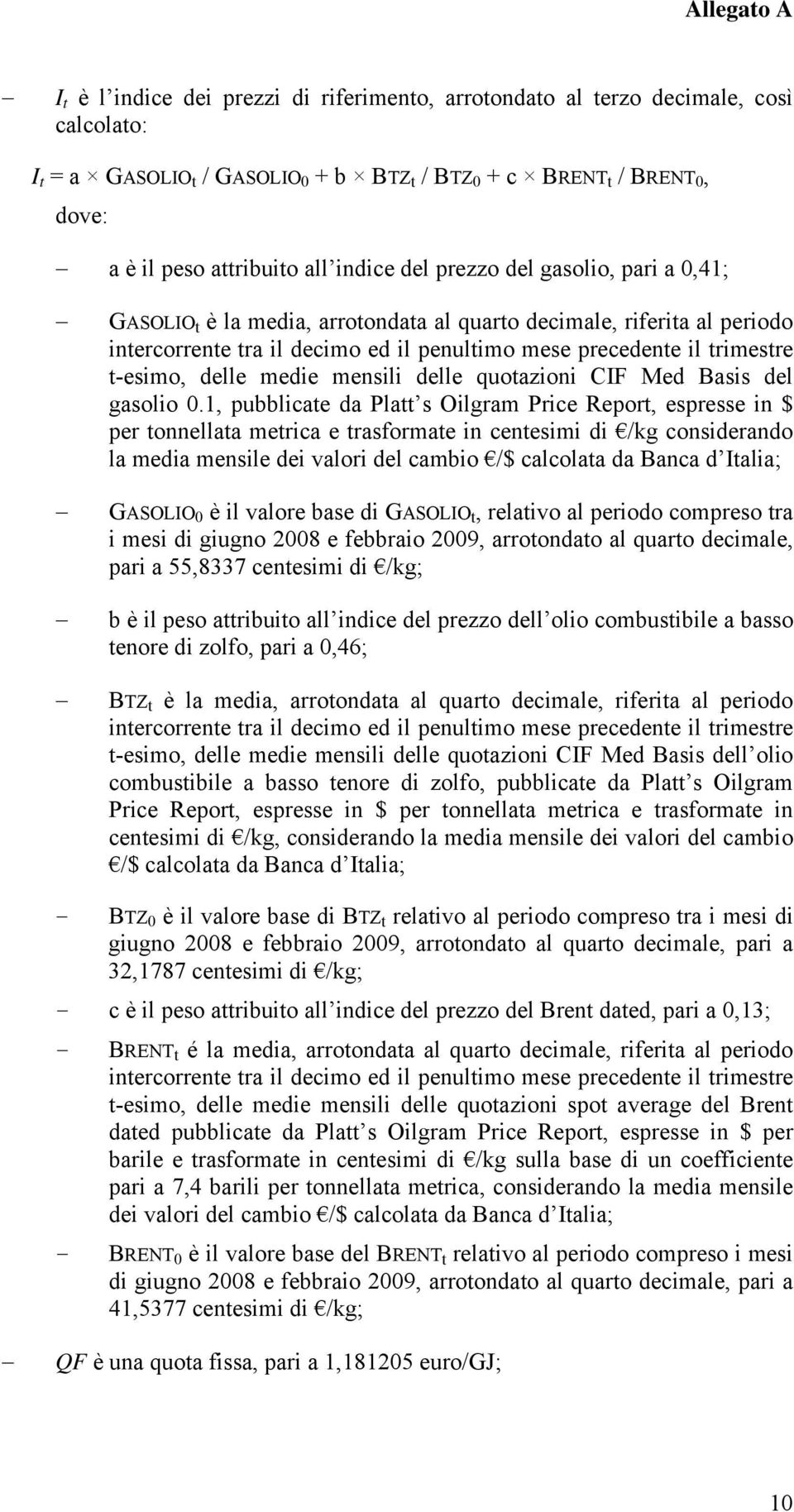 medie mensili delle quotazioni CIF Med Basis del gasolio 0.