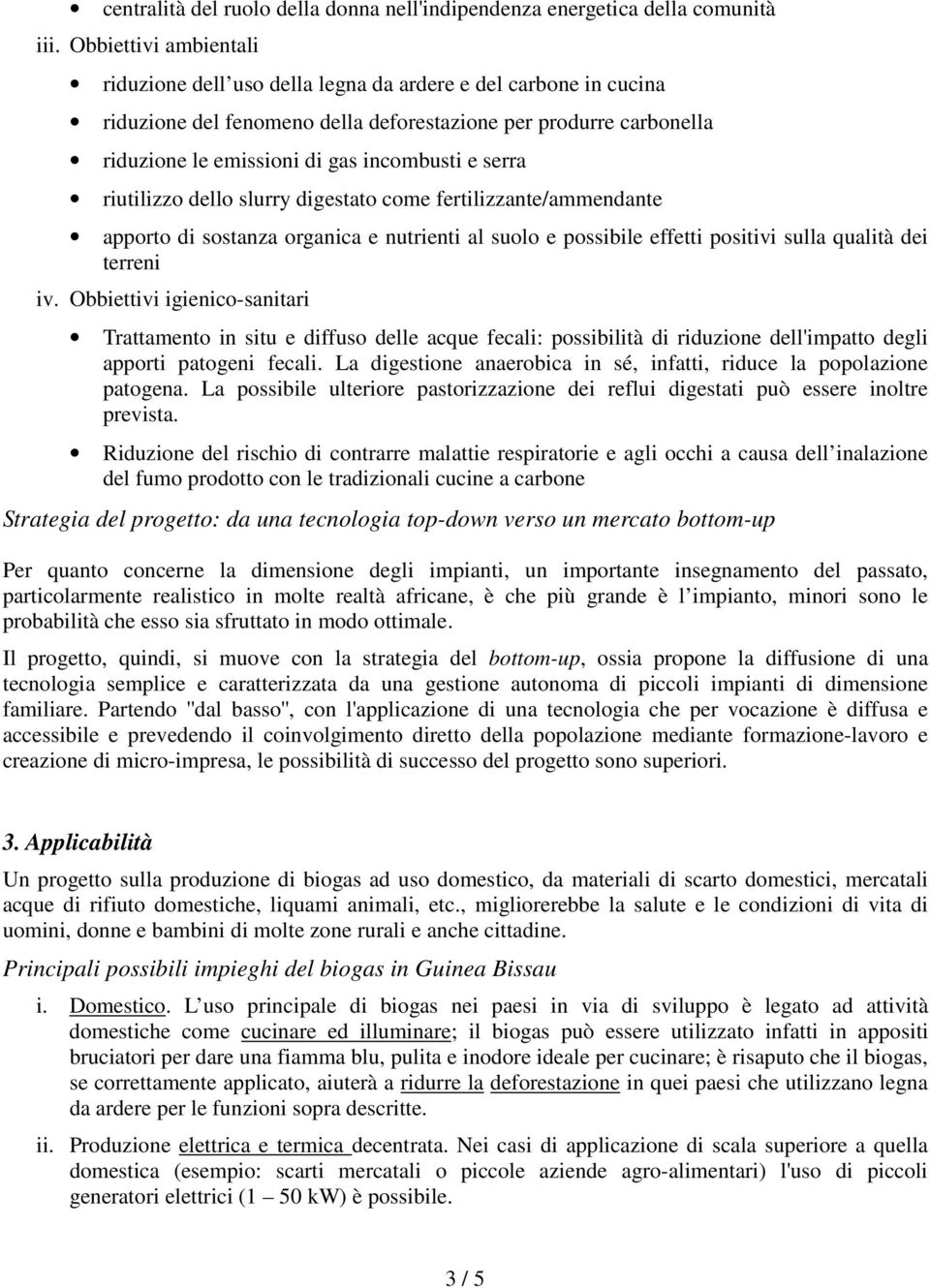 serra riutilizzo dello slurry digestato come fertilizzante/ammendante apporto di sostanza organica e nutrienti al suolo e possibile effetti positivi sulla qualità dei terreni iv.