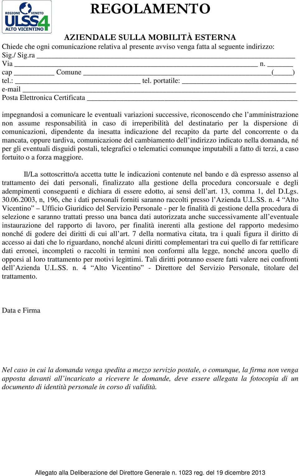 del destinatario per la dispersione di comunicazioni, dipendente da inesatta indicazione del recapito da parte del concorrente o da mancata, oppure tardiva, comunicazione del cambiamento dell