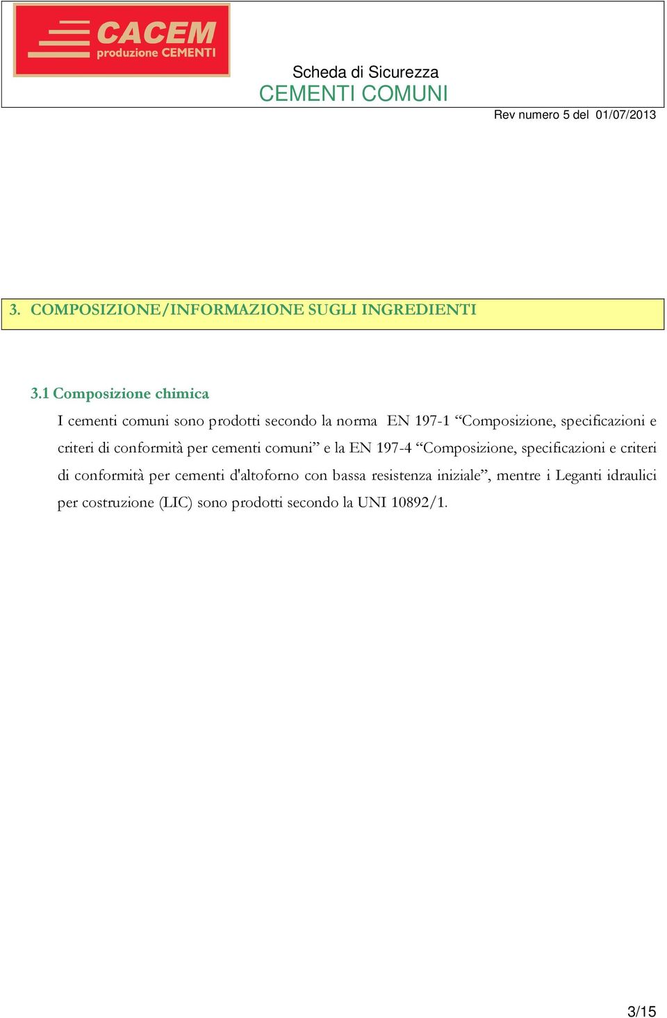 specificazioni e criteri di conformità per cementi comuni e la EN 197-4 Composizione, specificazioni e