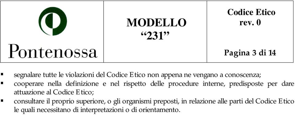 predisposte per dare attuazione al ; consultare il proprio superiore, o gli