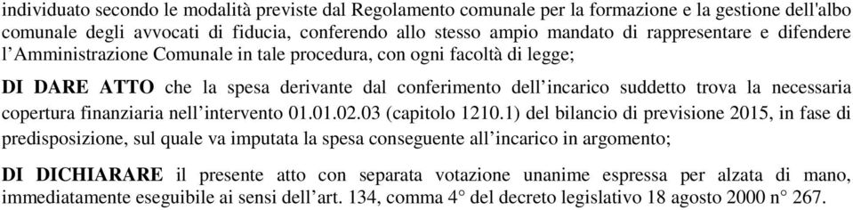 necessaria copertura finanziaria nell intervento 01.01.02.03 (capitolo 1210.