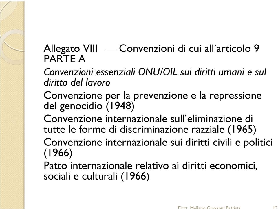 internazionale sull eliminazione di tutte le forme di discriminazione razziale (1965) Convenzione