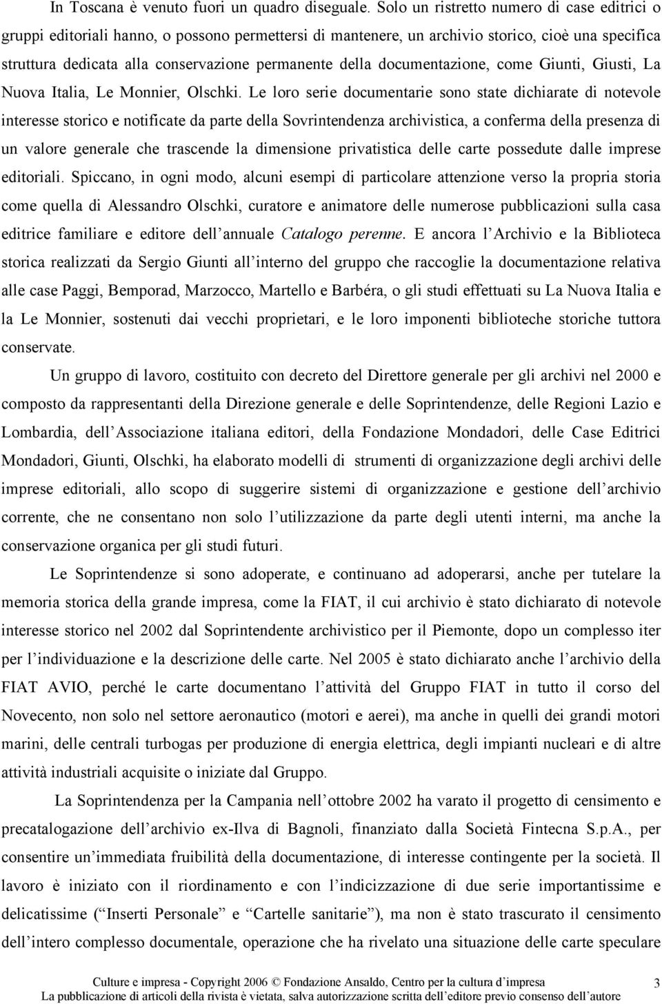 documentazione, come Giunti, Giusti, La Nuova Italia, Le Monnier, Olschki.