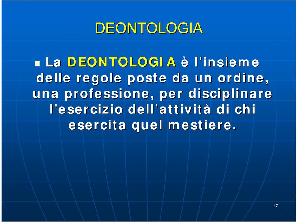 professione, per disciplinare l esercizio