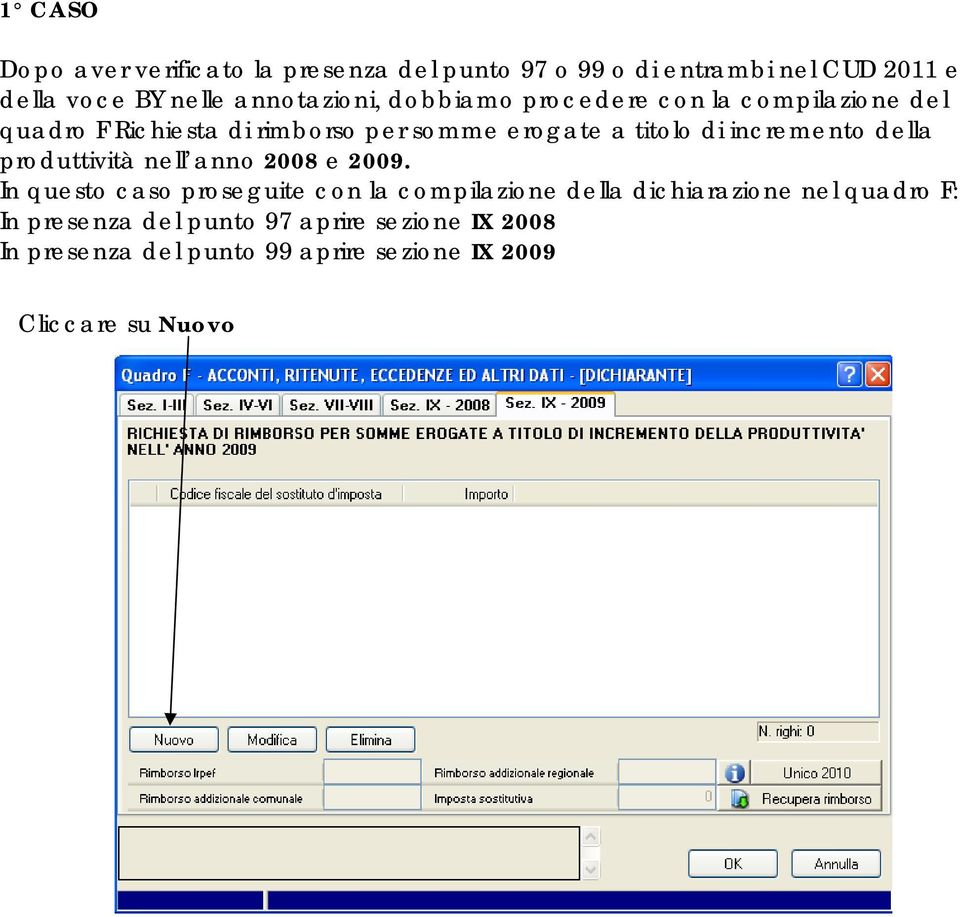 incremento della produttività nell anno 2008 e 2009.