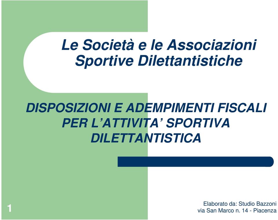 DISPOSIZIONI E ADEMPIMENTI