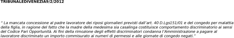 comportamento discriminatorio ai sensi del Codice Pari Opportunità.