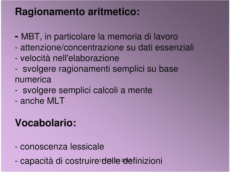 svolgere ragionamenti semplici su base numerica - svolgere semplici calcoli a mente