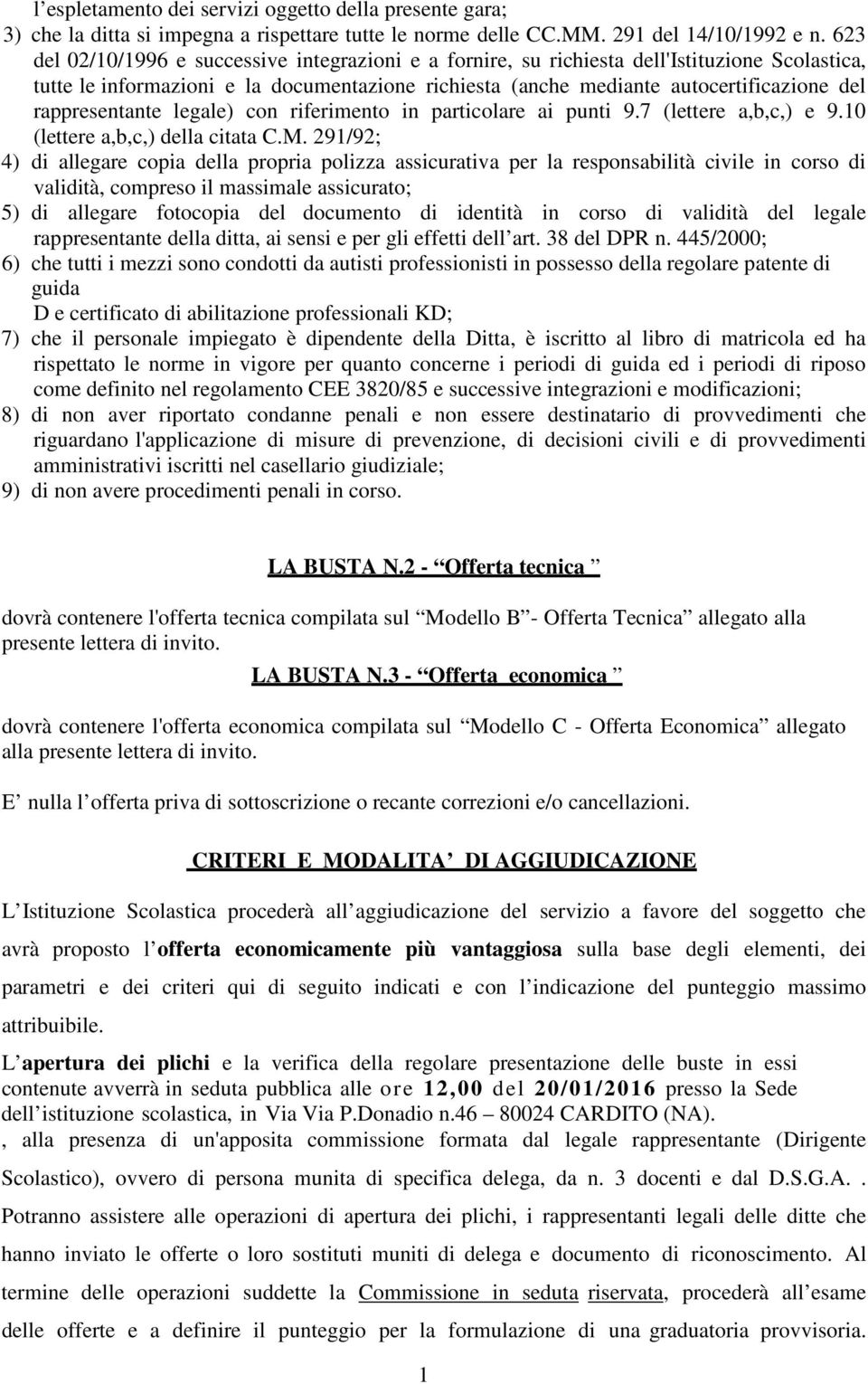 rappresentante legale) con riferimento in particolare ai punti 9.7 (lettere a,b,c,) e 9.0 (lettere a,b,c,) della citata C.M.