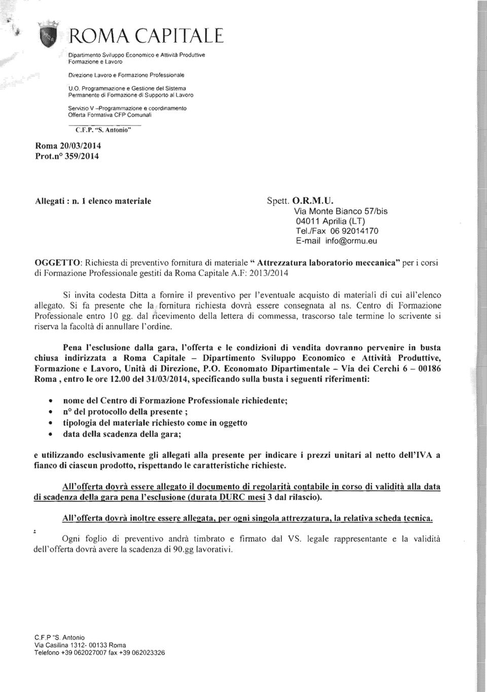 eu OGGETTO: Richiesta di preventivo fornitura di materiale" Attrezzatura laboratorio meccanica" per i corsi di da Roma AF: 2013/2014 Si invita vv'u\.<.