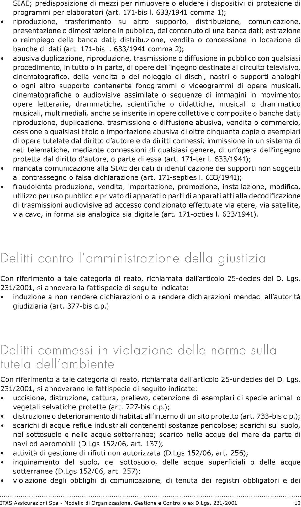 della banca dati; distribuzione, vendita o concessione in locazione di banche di dati (art. 171-bis l.