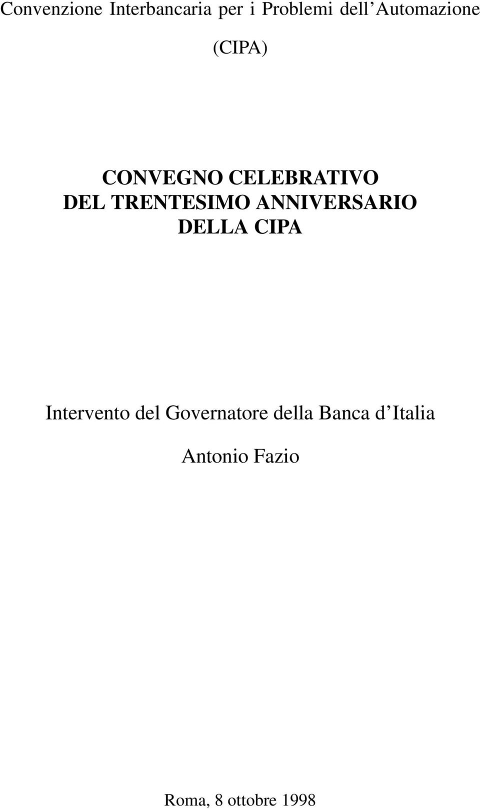 TRENTESIMO ANNIVERSARIO DELLA CIPA Intervento del