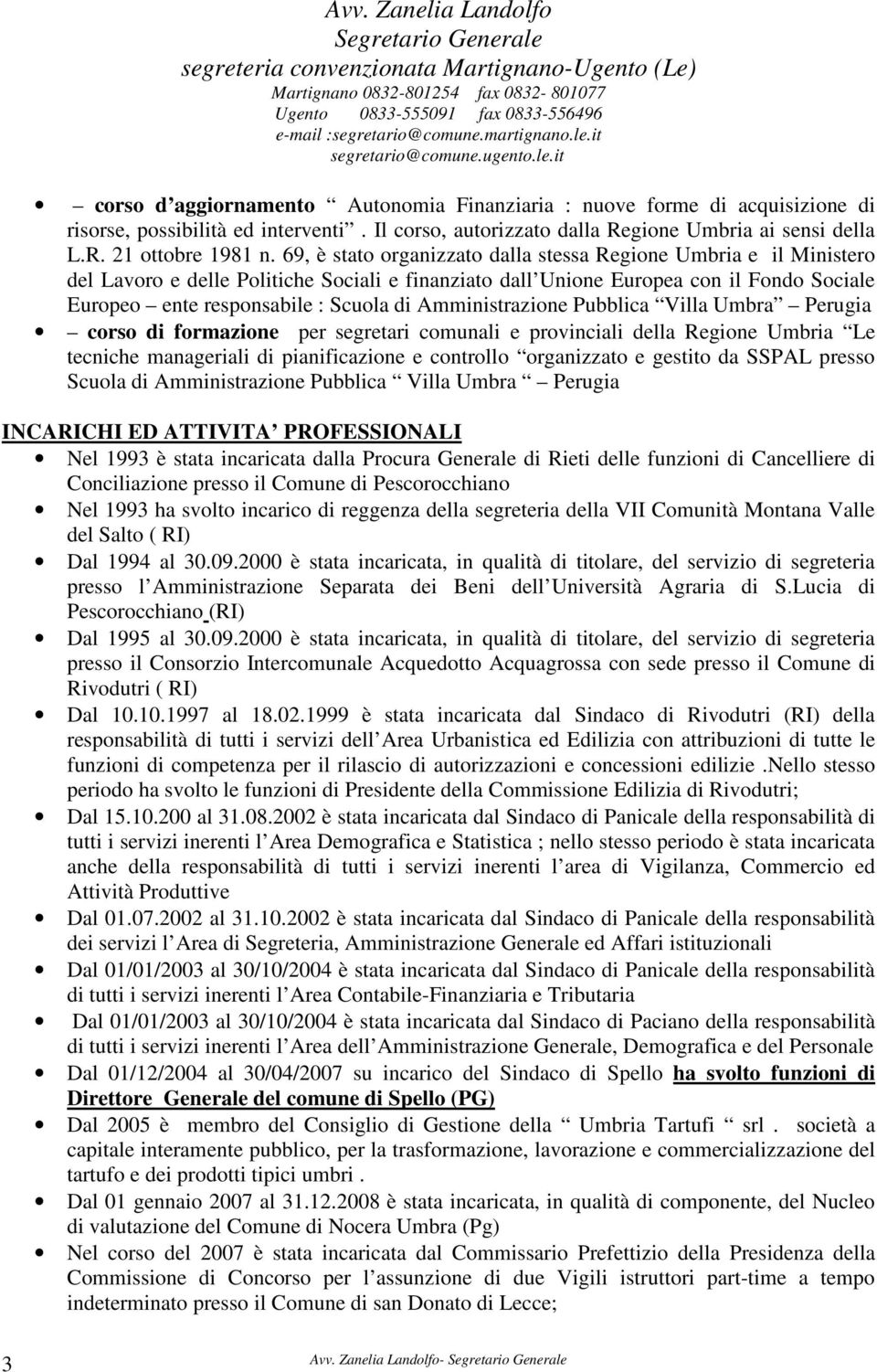 Amministrazione Pubblica Villa Umbra Perugia corso di formazione per segretari comunali e provinciali della Regione Umbria Le tecniche manageriali di pianificazione e controllo organizzato e gestito