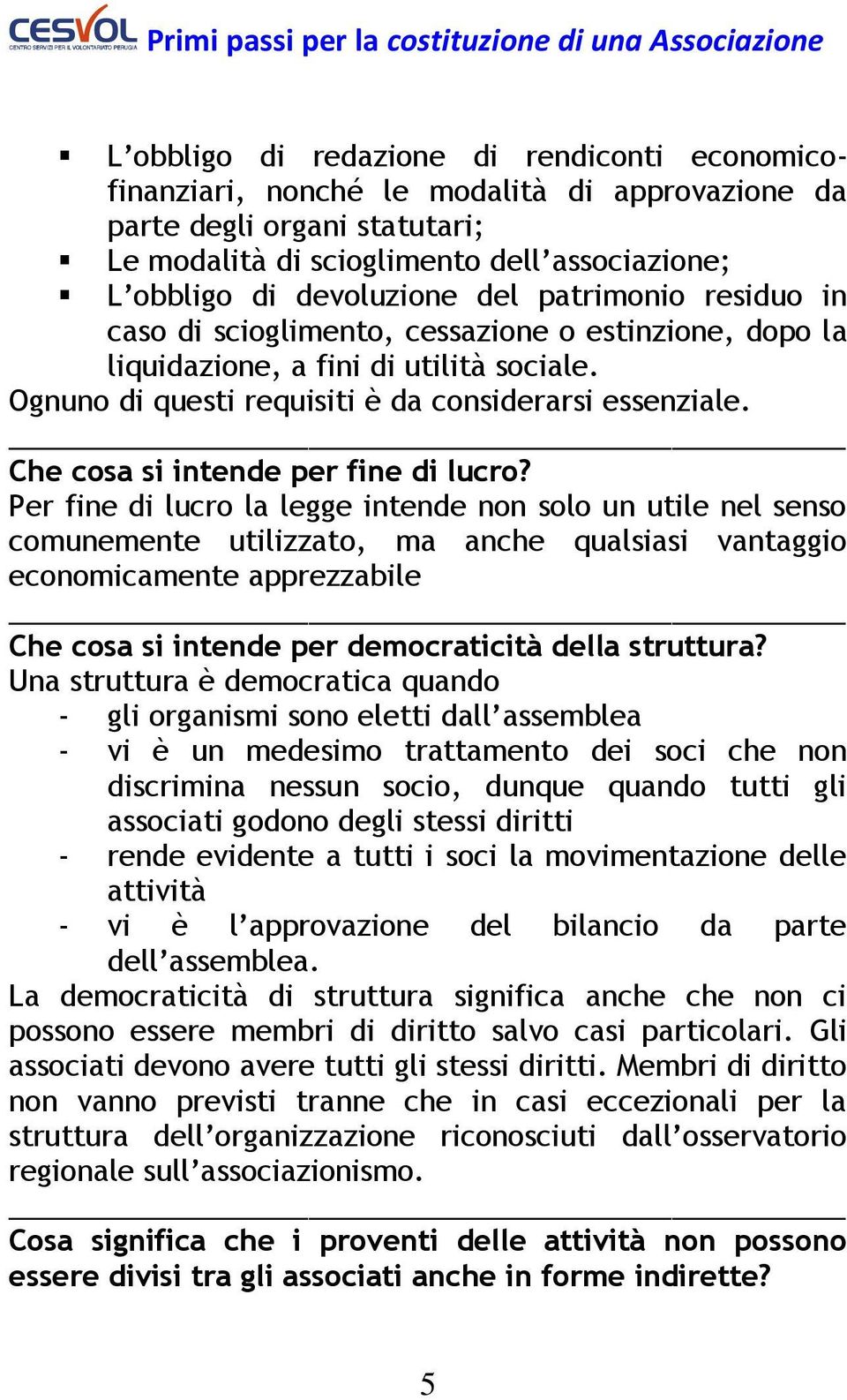 Che cosa si intende per fine di lucro?