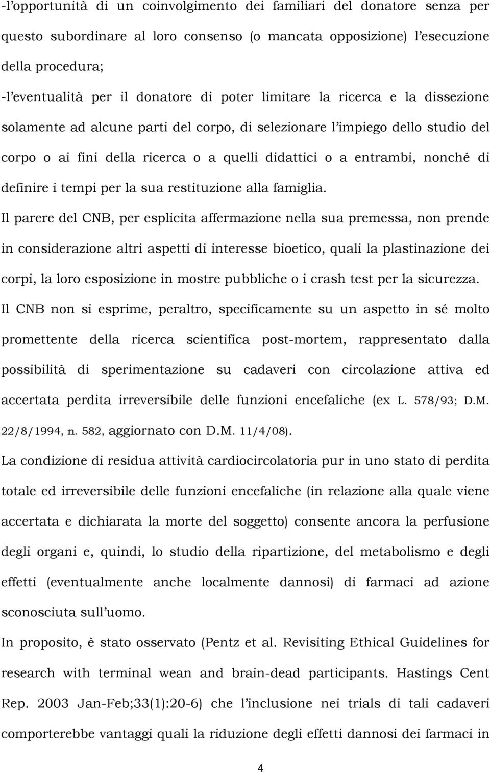 definire i tempi per la sua restituzione alla famiglia.