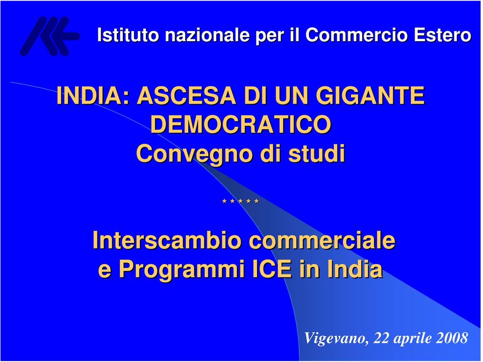 Convegno di studi * * * * * Interscambio