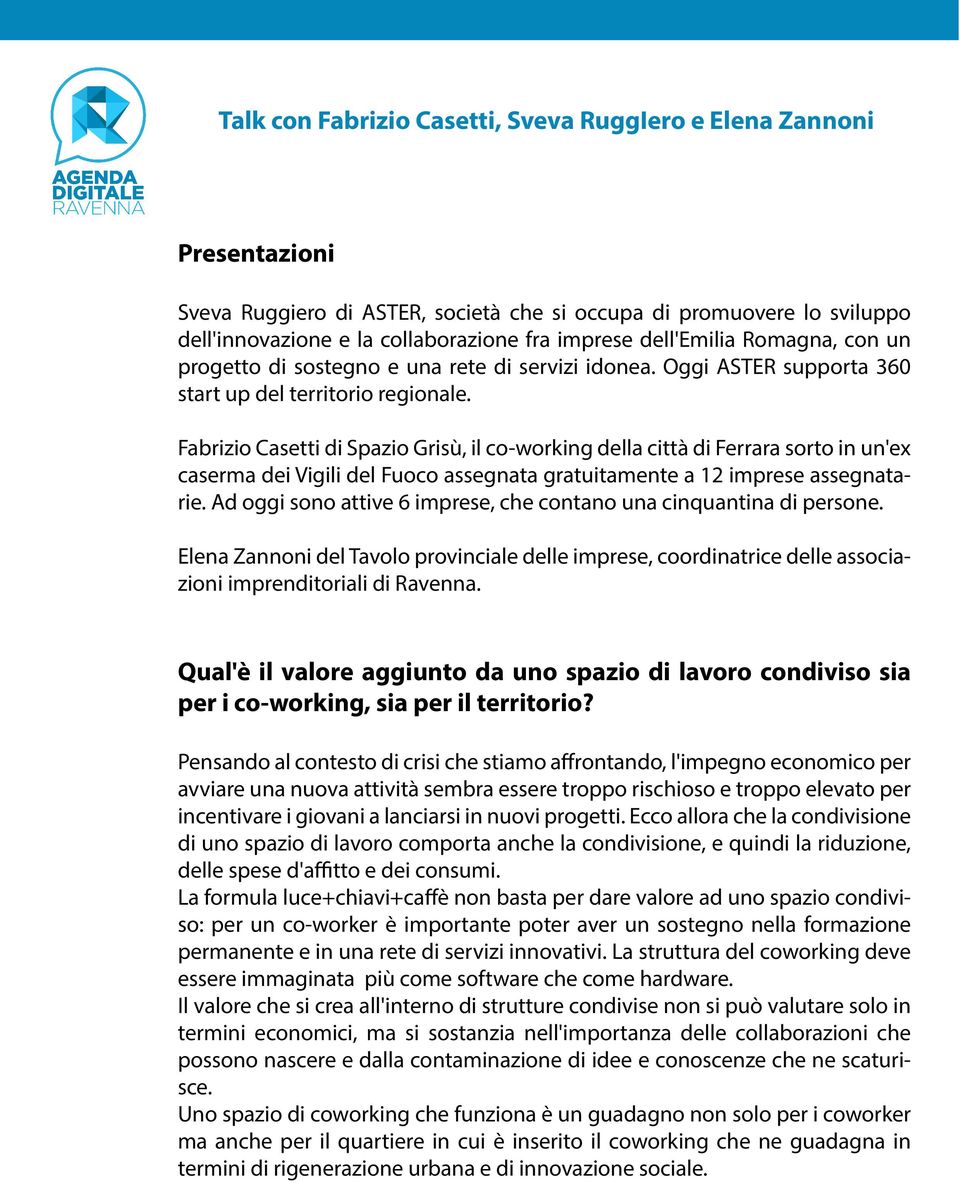 Fabrizio Casetti di Spazio Grisù, il co-working della città di Ferrara sorto in un'ex caserma dei Vigili del Fuoco assegnata gratuitamente a 12 imprese assegnatarie.