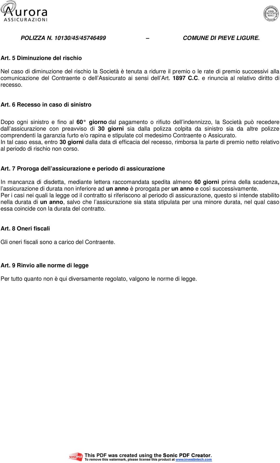 1897 C.C. e rinuncia al relativo diritto di recesso. Art.