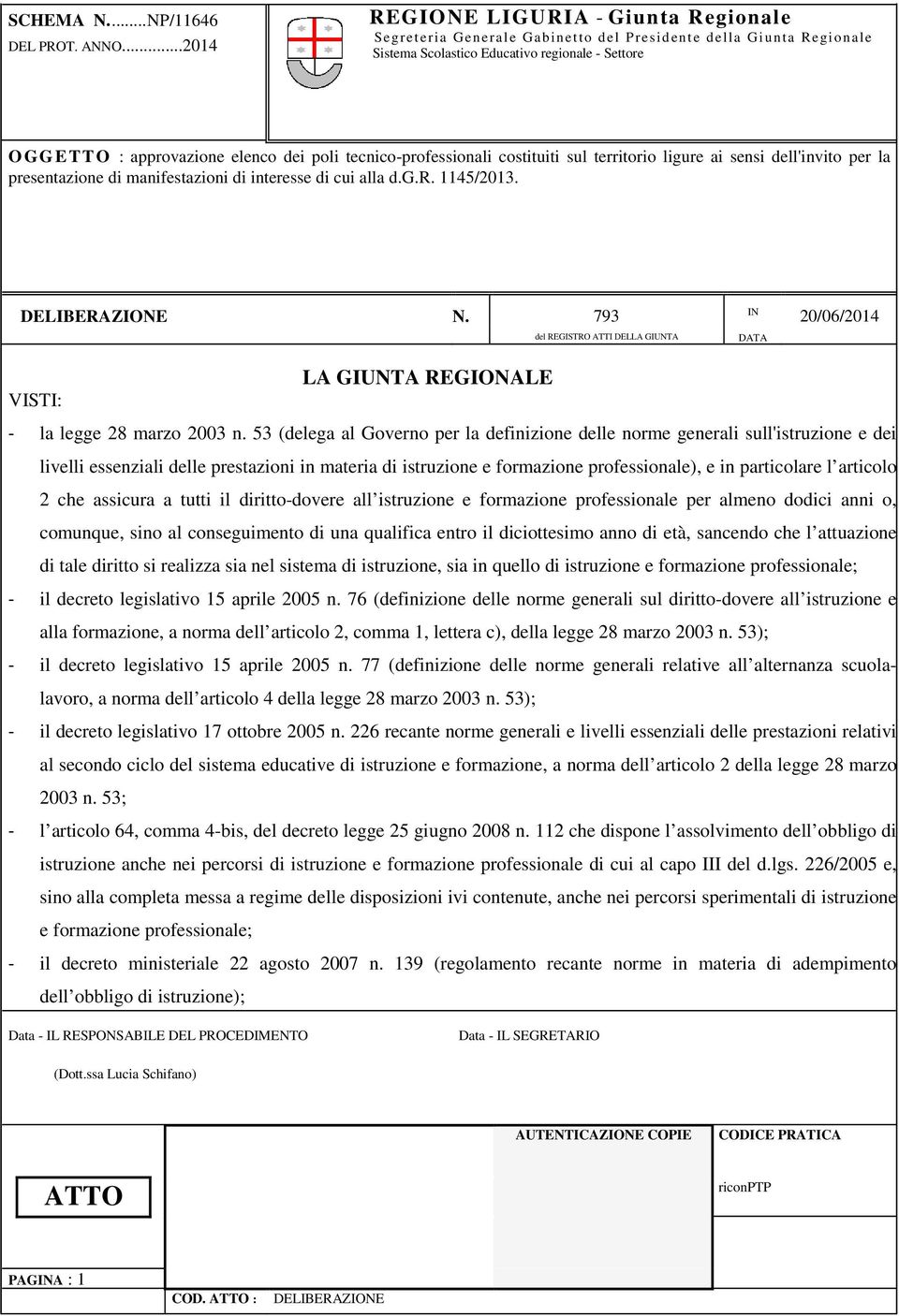 53 (delega al Governo per la definizione delle norme generali sull'istruzione e dei livelli essenziali delle prestazioni in materia di istruzione e formazione professionale), e in particolare l