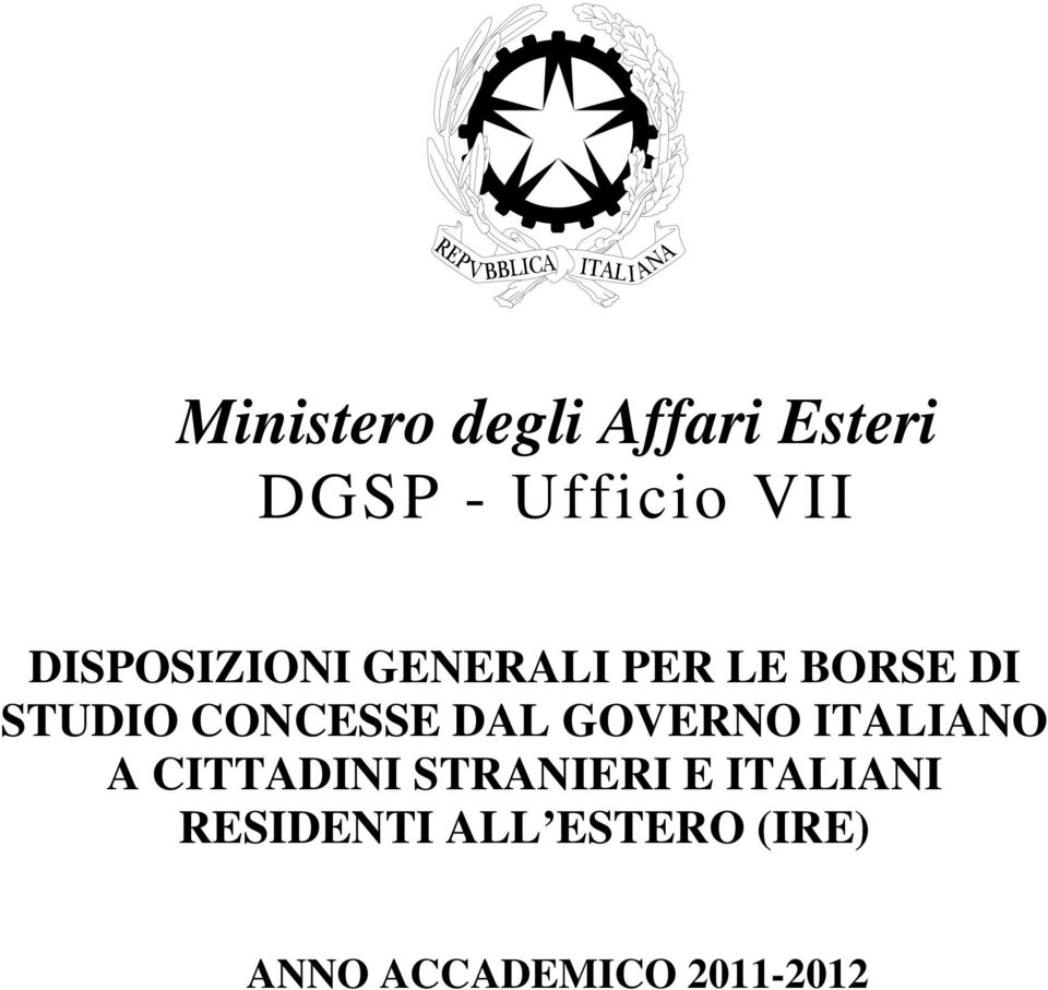 CONCESSE DAL GOVERNO ITALIANO A CITTADINI STRANIERI