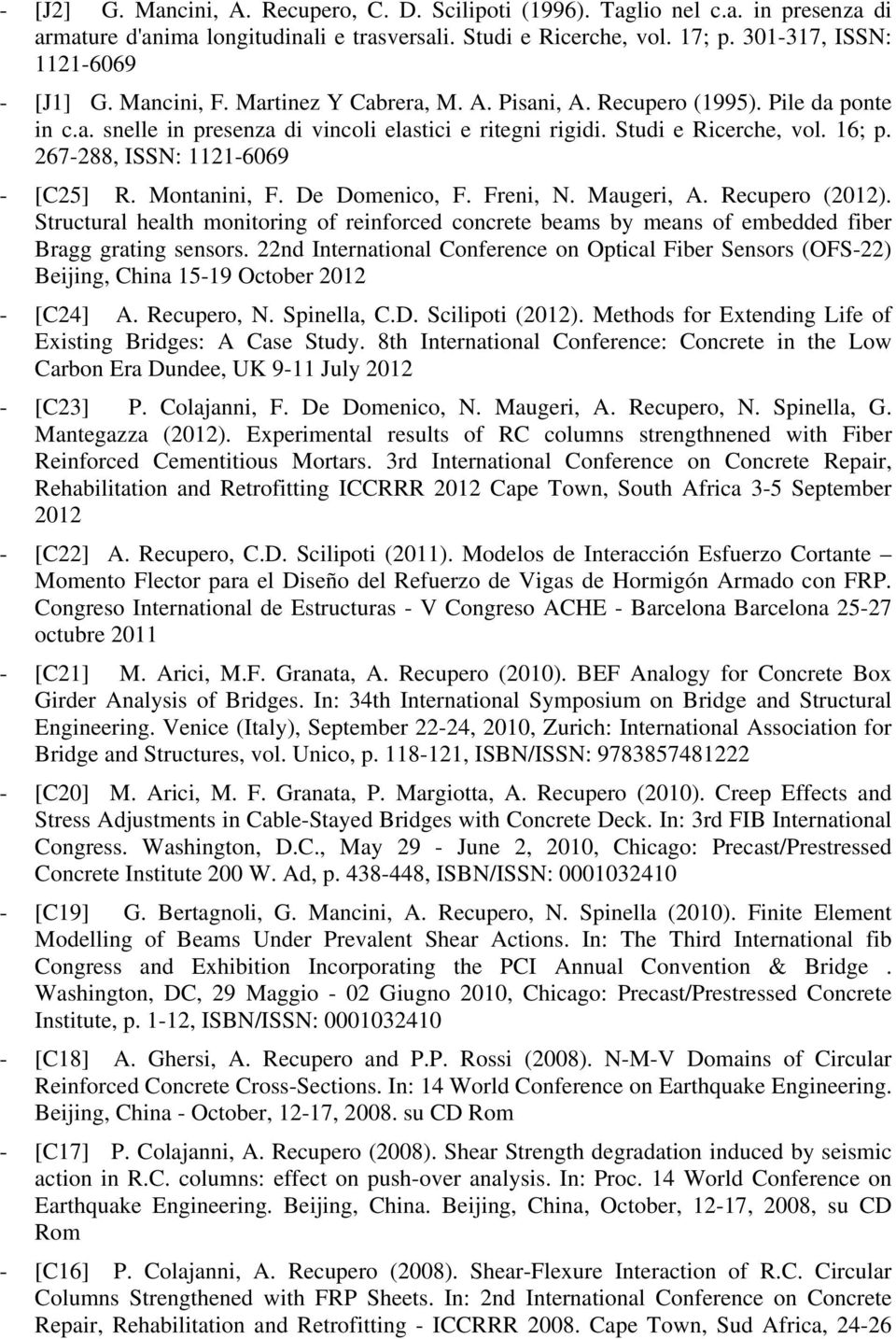 267-288, ISSN: 1121-6069 - [C25] R. Montanini, F. De Domenico, F. Freni, N. Maugeri, A. Recupero (2012).