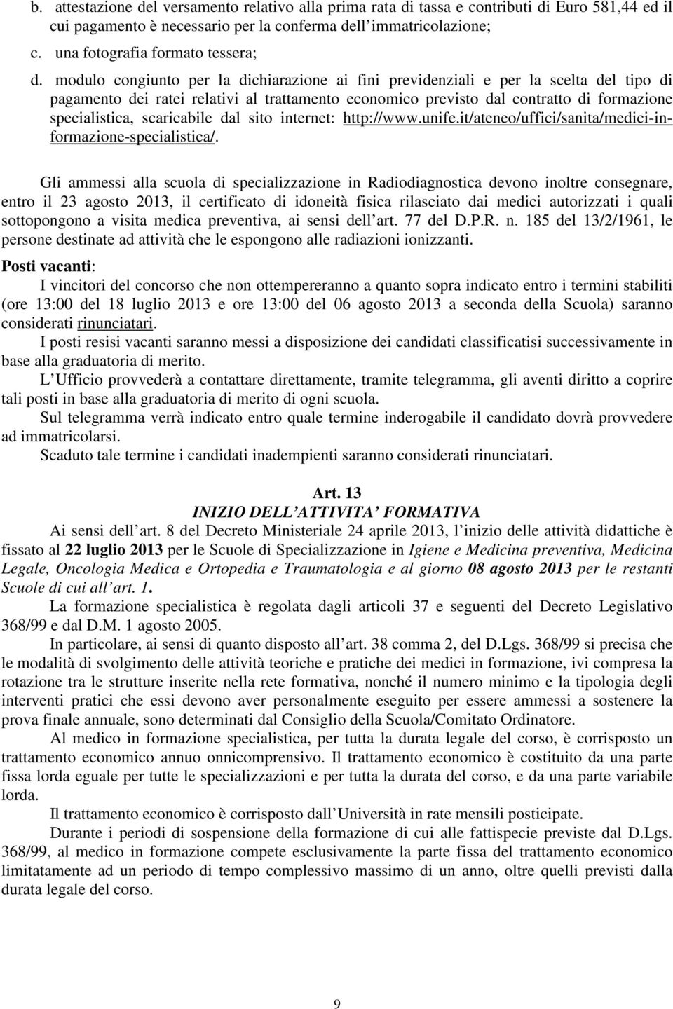 modulo congiunto per la dichiarazione ai fini previdenziali e per la scelta del tipo di pagamento dei ratei relativi al trattamento economico previsto dal contratto di formazione specialistica,