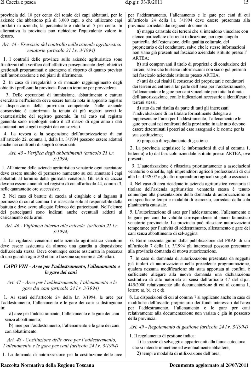 44 - Esercizio del controllo nelle aziende agrituristico venatorie (articolo 21 l.r. 1.