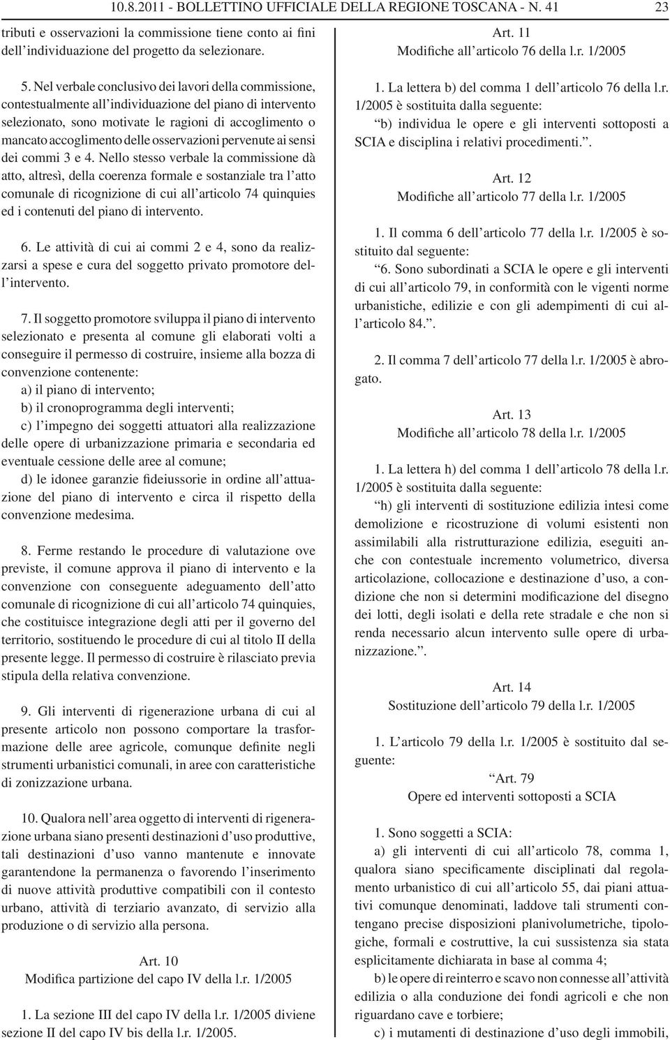 osservazioni pervenute ai sensi dei commi 3 e 4.