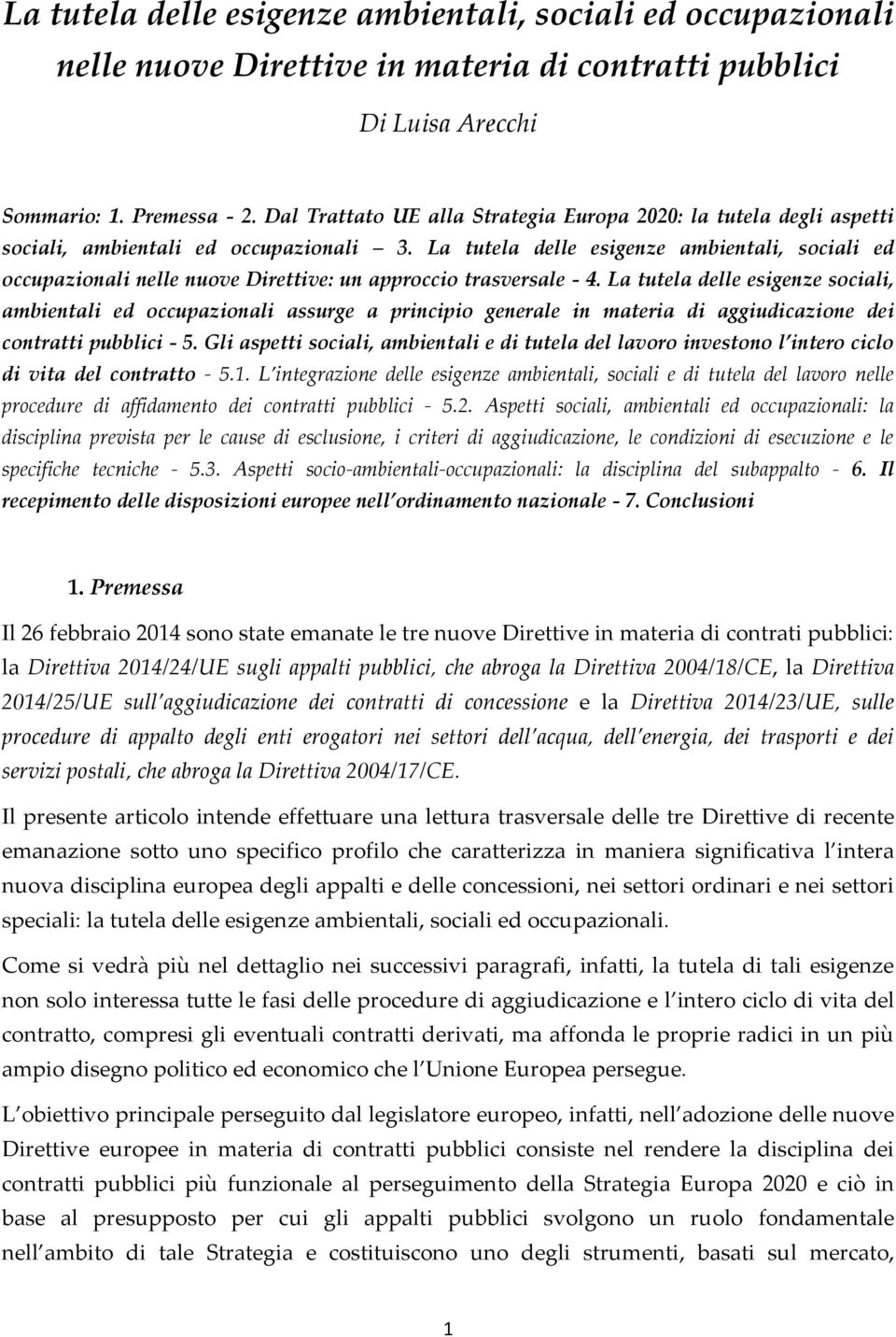 La tutela delle esigenze ambientali, sociali ed occupazionali nelle nuove Direttive: un approccio trasversale - 4.