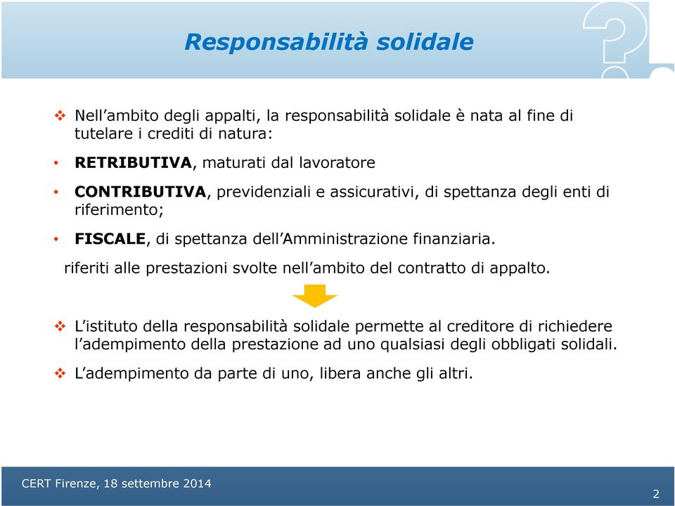 Amministrazione finanziaria. riferiti alle prestazioni svolte nell ambito del contratto di appalto.