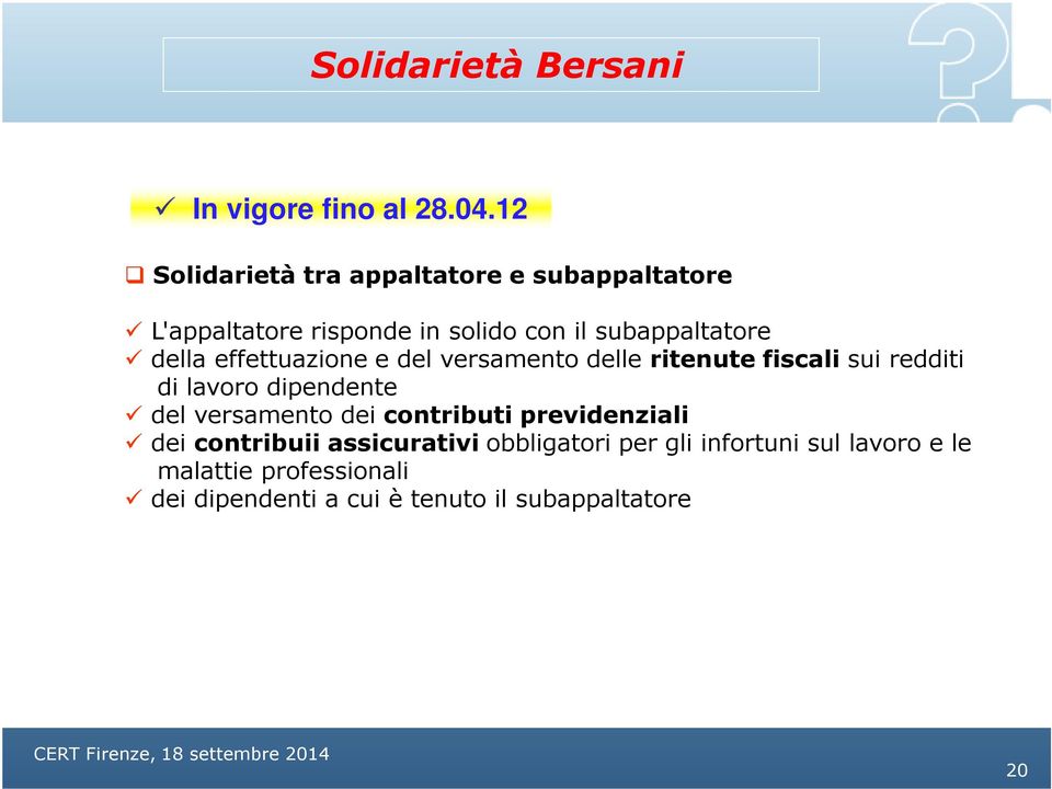 della effettuazione e del versamento delle ritenute fiscali sui redditi di lavoro dipendente del versamento