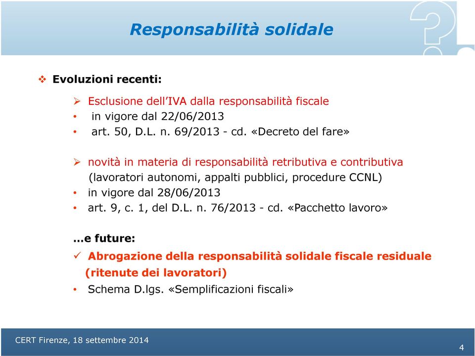 «Decreto del fare» novità in materia di responsabilità retributiva e contributiva (lavoratori autonomi, appalti pubblici,