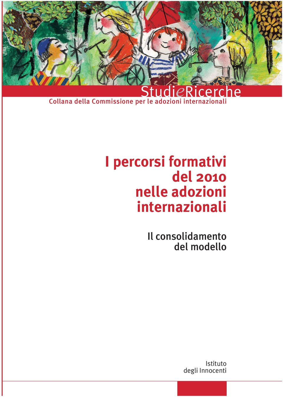 n i i n t e r n a z i o nal i I percorsi formativi del 2010 nelle adozioni